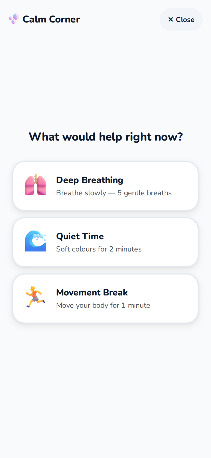 Real app screenshot of the Calm Corner takeover asking what would help right now, offering deep breathing for five gentle breaths, two minutes of quiet time, or a one-minute movement break.